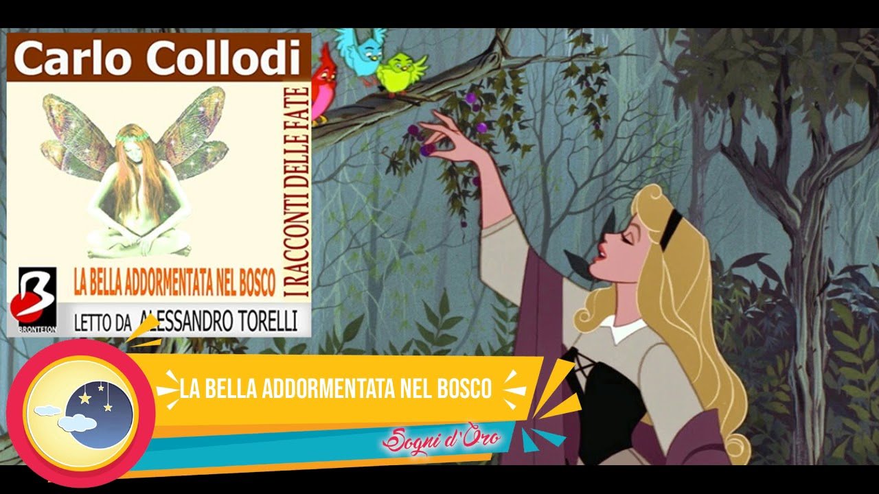 La Bella Addormentata nel Bosco – Carlo Collodi & Charles Perrault La Bella Addormentata nel Bosco – Carlo Collodi & Charles Perrault