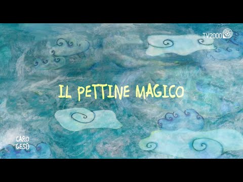 Il pettine magico Il pettine magico