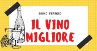 Bruno Ferrero: Il vino migliore Bruno Ferrero: Il vino migliore