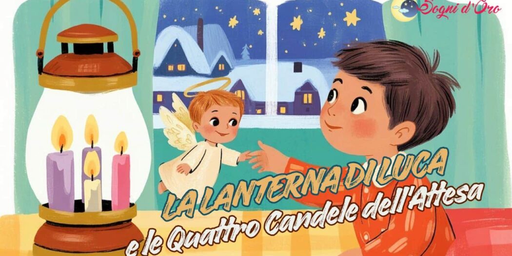 Storia d’Avvento – La lanterna di luca e le quattro candele dell’attesa Storia d’Avvento – La lanterna di luca e le quattro candele dell’attesa